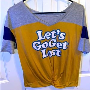 Let’s go get lost shirt